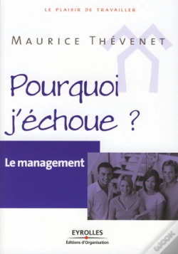 Capa do artigo Le Management ; Pourquoi J'Échoue ?