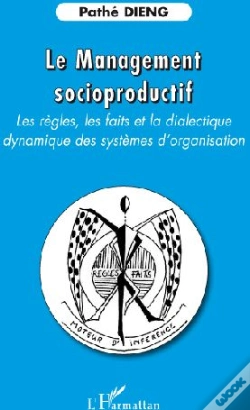 Capa do artigo Le Management Socioproductif ; Les Règles, Les Faits Et La Dialectique Dynamique Des Systèmes D'Organisation