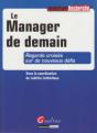 Le Manager De Demain ; Regards Croisés Sur De Nouveaux Défis - Preview