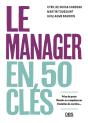 Le Manager En 50 Clés : Prise De Poste, Montée En Compétences, Évolution De Carrière... - Preview