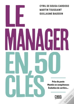 Capa do artigo Le Manager En 50 Clés : Prise De Poste, Montée En Compétences, Évolution De Carrière...