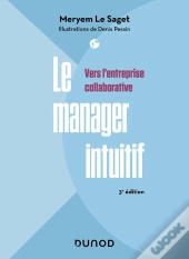 Le Manager Intuitif : Vers L'Entreprise Collaborative (3e Édition)