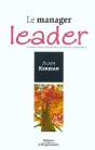 Le Manager Leader ; Forgez Votre Caractere A L'Ecole De L'Experience - Preview