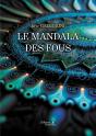 Le Mandala Des Fous - Preview