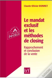 Capa do artigo Le Mandat Exclusif Et Les Méthodes De Closing ; Rapprochement Et Conclusion De La Vente