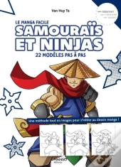 Le Manga Facile : Samouraïs Et Ninjas : 22 Modèles Pas À Pas