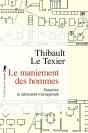 Le Maniement Des Hommes : Essai Sur La Rationalité Managériale - Preview