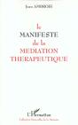 Le Manifeste De La Mediation Therapeutique - Preview