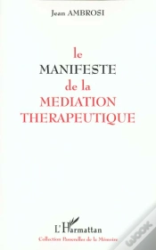 Capa do artigo Le Manifeste De La Mediation Therapeutique