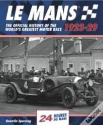 Le Mans: The Official History 1923-29