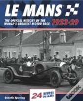 Le Mans: The Official History 1923-29