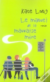 Capa do artigo Le Manuel De La Mauvaise Mère