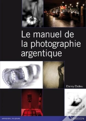 Le Manuel De La Photographie Argentique