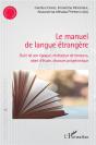 Le Manuel De Langue Etrangere - Outil De Son Epoque, Revelateur De Tensions, Objet D'Etude, Discours - Preview