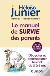 Capa do artigo Le Manuel De Survie Des Parents : Décrypter Et Accompagner L