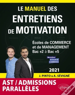 Capa do artigo Le Manuel Des Entretiens De Motivation ; Admissions Parallèles ; Concours Aux Écoles De Commerce (Édition 2021)