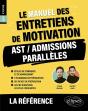 Le Manuel Des Entretiens De Motivation  Ast / Admissions Paralleles  - Concours Aux Ecoles De Comm - Preview