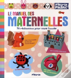Capa do artigo Le Manuel Des Maternelles ; 75 Réalisations Pour Toute L'Année