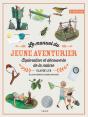 Le Manuel Du Jeune Aventurier : Exploration Et Découverte De La Nature (2e Édition) - Preview