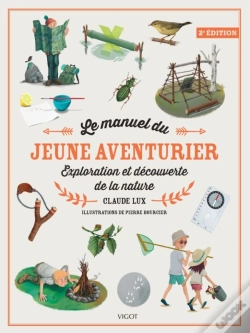 Capa do artigo Le Manuel Du Jeune Aventurier : Exploration Et Découverte De La Nature (2e Édition)