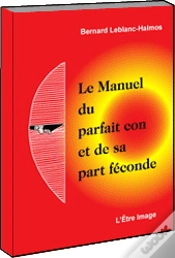 Capa do artigo Le Manuel Du Parfait Con Et De Sa Part Feconde