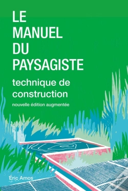 Capa do artigo Le Manuel Du Paysagiste : Technique De Construction (2e Édition)