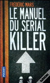 Le Manuel Du Serial Killer
