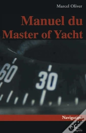 Le Manuel Du Yachtmaster ; Voile & Moteur