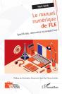 Le Manuel Numerique De Fle - Specificites, Demarches Et Perspectives - Preview