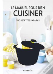 Le Manuel Pour Bien Cuisiner Pas-À-Pas