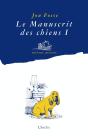 Le Manuscrit Des Chiens I - Quelle Galere ! - Preview