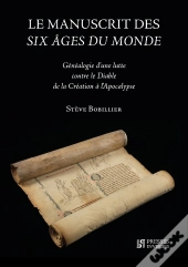 Le Manuscrit Des Six Âges Du Monde