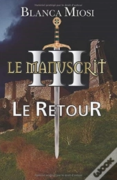 Le Manuscrit Iii - Le Retour