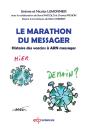 Le Marathon Du Messager : Histoire Des Vaccins À Arn Messager - Preview