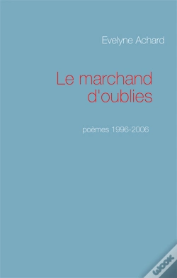 Capa do artigo Le Marchand D'Oublies ; Poèmes 1996-2006