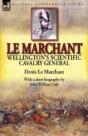 Le Marchant: Wellington'S Scientific Cav - Preview