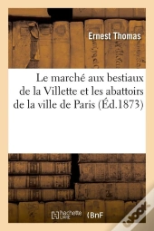 Le Marche Aux Bestiaux La Villette Edition 1873