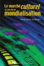 Le Marche Culturel A L Ere De La Mondialisation - Preview
