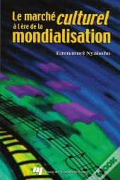 Le Marche Culturel A L Ere De La Mondialisation