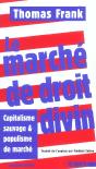 Le Marche De Droit Divin - Capitalisme Sauvage Et Populisme De Marc - Preview