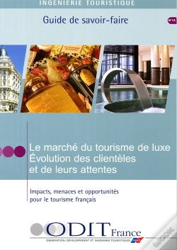 Capa do artigo Le Marché Du Tourisme De Luxe ; Évolution Des Clientèles Et De Leurs Attentes