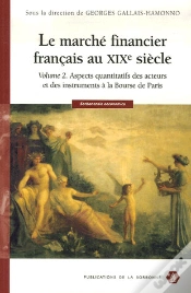 Capa do artigo Le Marché Financier Français Au Xix Siècle T.2 ; Aspects Quantitatifs Des Acteurs Et Des Instruments À La Bourse De Paris