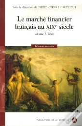 Le Marché Financier Français Du Xix Siècle