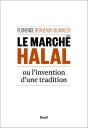 Le Marché Halal Ou L'Invention D'Une Tradition - Preview