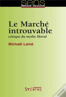 Capa do artigo Le Marché Introuvable ; Critique Du Mythe Libéral