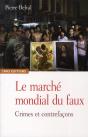 Le Marché Mondial Du Faux. Crimes Et Contrefaçons - Preview