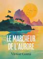 Le Marcheur De L'Aurore - Preview
