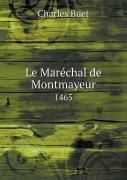 Le Marechal De Montmayeur 1465