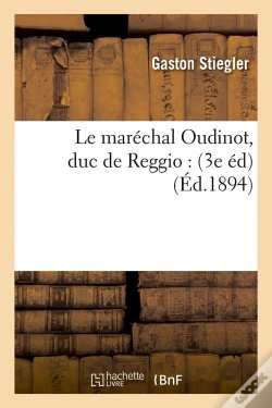 Capa do artigo Le Marechal Oudinot 3e Edition Edition 1894