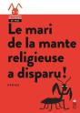Le Mari De La Mante Religieuse A Disparu ! - Preview